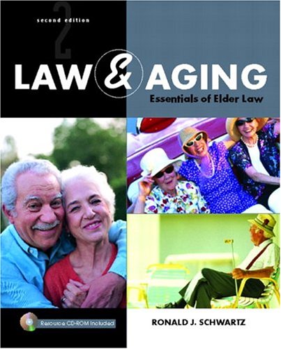 law and aging essentials of elder law 2nd edition ronald j schwartz 0131173227, 9780131173224
