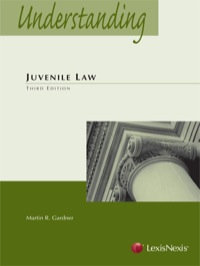 understanding juvenile law 3rd edition martin r. gardner 1422429555, 9781422429556