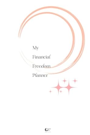 my financial freedom planner 1st edition gin grace b0c9snqhx1