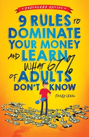 9 rules to dominate your money and learn what 67 of adults dont know 1st edition finley lewis 979-8395147608