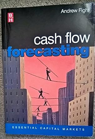 cash flow forecasting 1st edition andrew fight 0750661364, 978-0750661362