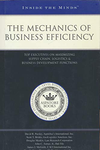 the mechanics of business efficiency top executives on maximizing supply chain logistics and business