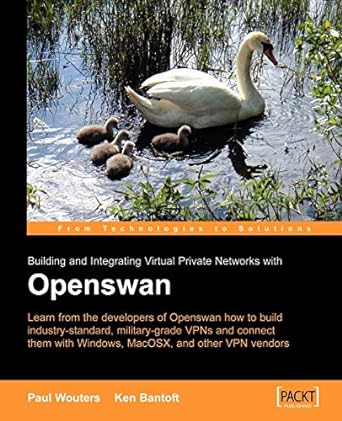building and integrating virtual private networks with openswan 1st edition paul wouters ,ken bantoft