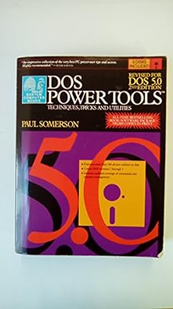 dos power tools techniques tricks and utilities 5 0 1st edition paul somerson 0553354647, 978-0553354645