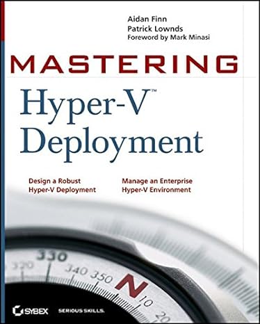 mastering hyper v deployment 1st edition aidan finn 0470876530, 978-0470876534