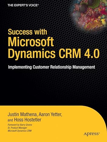 success with microsoft dynamics crm 4 0 implementing customer relationship management 1st edition aaron