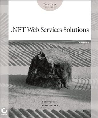 net web services solutions 1st edition kris jamsa 0782141722, 978-0782141726