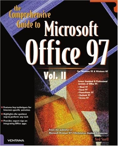 the comprehensive guide to microsoft office 97 vol ii 1st edition ned snell 158348213x, 978-1583482131
