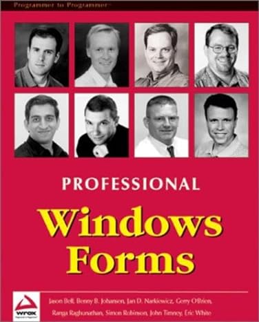 professional windows forms 1st edition jason bell ,benny b johansen ,jan d narkiewicz ,gerry o'brien ,ranga