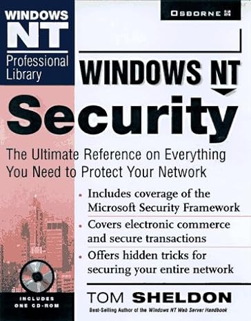 windows nt security the ultimate reference on everything you need to protect your network 1st edition tom