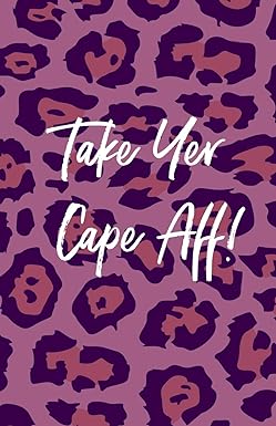 take yer cape aff 1st edition irreverent press 1077595131, 978-1077595132