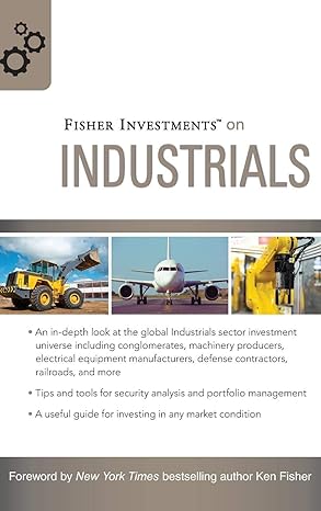 fisher investments on industrials 1st edition fisher investments ,matt schrader ,andrew teufel 0470452285,