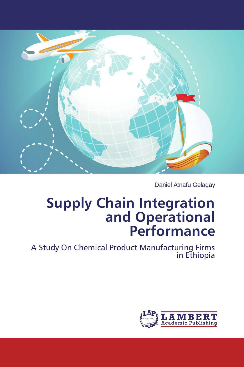 supply chain integration and operational performance a study on chemical product manufacturing firms in