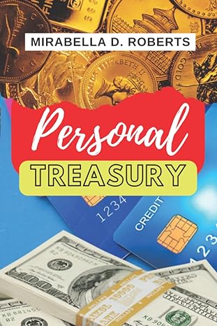 personal treasury 1st edition mirabella d. roberts 979-8430958084