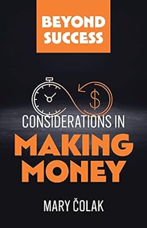 considerations in making money 1st edition mary colak 177780860x, 978-1777808600