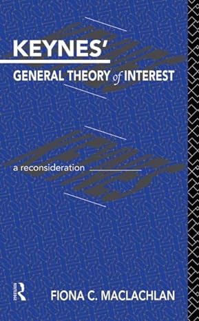 keynes general theory of interest 1st edition fiona c. maclachlan 0415862191, 978-0415862196