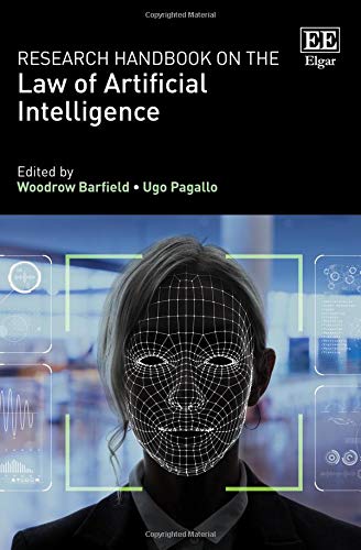 research handbook on the law of artificial intelligence 1st edition woodrow barfield, ugo pagallo 1786439042,