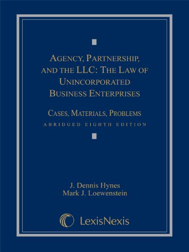 agency partnership and the llc the law of unincorporated business enterprises cases materials problems 8th