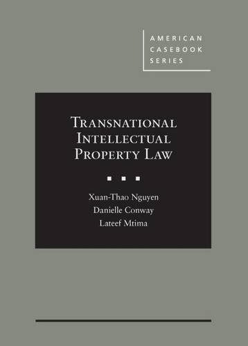 transnational intellectual property law 1st edition xuan thao nguyen , danielle conway , lateef mtima