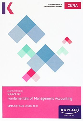 cima ba2 fundamentals of management accounting study 1st edition various 1784157570