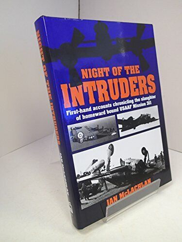 night of the intruders first hand accounts 1st edition ian mclachlan 9781852604509, 1852604506