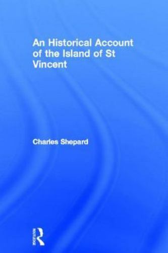 an historical account of the island of st vincent 3rd edition charles shepard 9780714619514, 0714619515
