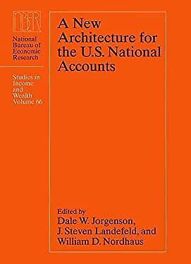 a new architecture for the u s national accounts 1st edition j. steven landefeld 9780226410845, 0226410846