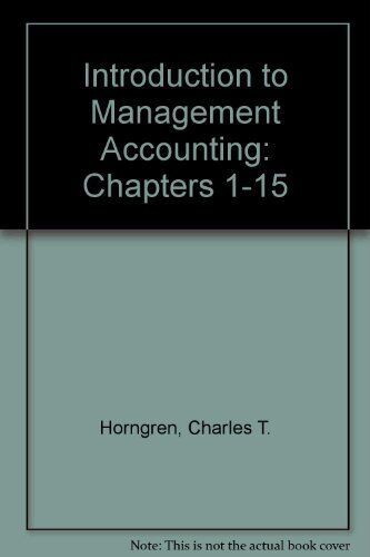 introduction to management accounting chapters 1 15 12th edition gary l. sundem, william o. stratton, charles