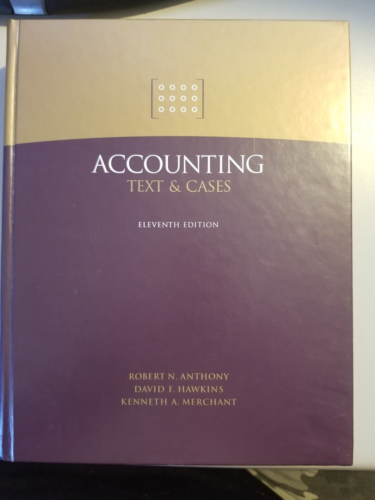 accounting text and cases with dynamic accounting 11th edition robert n. anthony, kenneth merchant, david