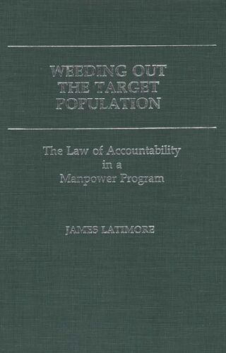 weeding out the target population the law of accountability in a manpower 1st edition james latimore