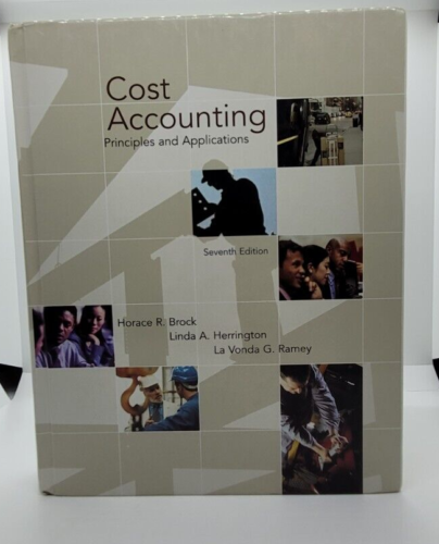cost accounting principles and applications 7th edition horace r. brock, linda a. herrington, louisiana vonda