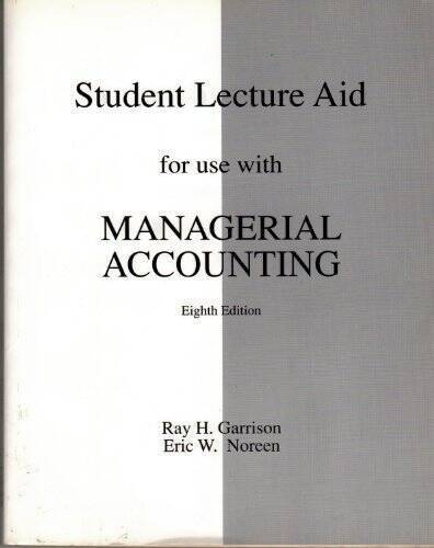 student lecture aid for use with managerial accounting 8th edition garrison 9780256238846, 0256238847