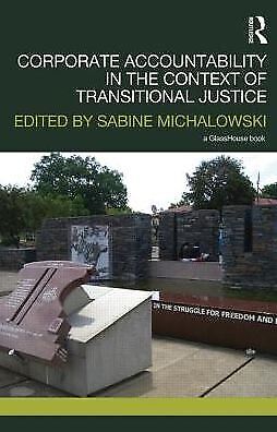 corporate accountability in the context of transitional justice 1st edition sabine michalowski 9780415524902,
