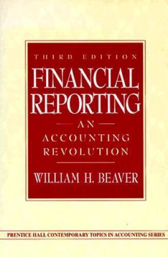 financial reporting an accounting revolution 3rd edition william h. beaver 9780137371495, 0137371497