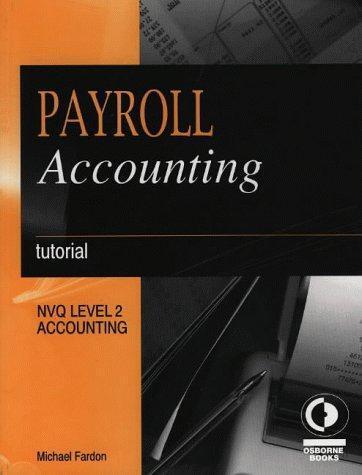 payroll accounting tutorial 1st edition michael fardon 9781872962139