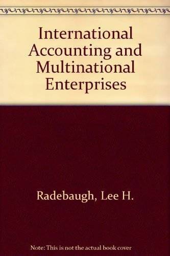 international accounting and multinational enterprises 3rd edition lee h. radebaugh, sidney j. gray