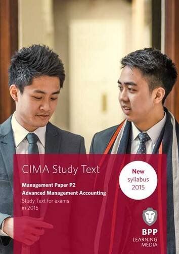 cima study text management paper p2 advanced management accounting study text for exams in 2015 1st edition
