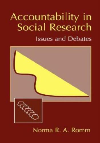 accountability in social research issues and debates 1st edition norma r. a. romm 9780306465642, 0306465647