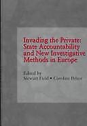 invading the private  state accountability and new investigative 1st edition stuart field 9781855219427,