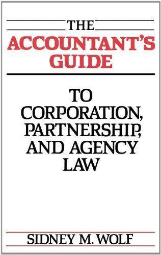 the accountants guide to corporation partnership and agency 1st edition sidney wolf 9780899302812, 0899302815
