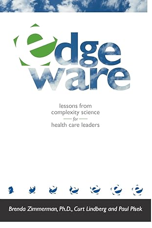 edgeware lessons from complexity science for health care leaders 2nd edition brenda zimmerman ,curt lindberg