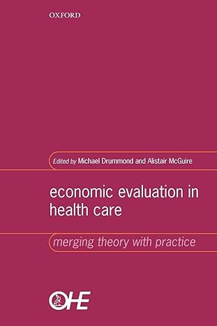 economic evaluation in health care merging theory with practice 1st edition michael drummond ,alistair