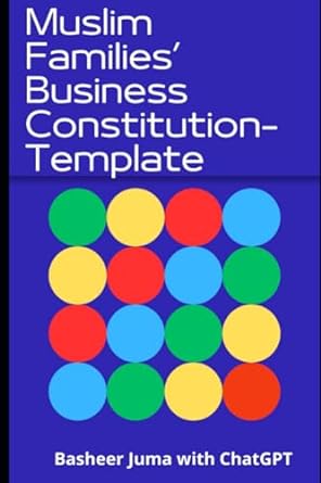 muslim families business constitution template 1st edition basheer juma ,chat gpt 979-8860988750