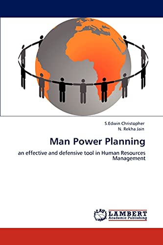 man power planning an effective and defensive tool in human resources management 1st edition christopher,