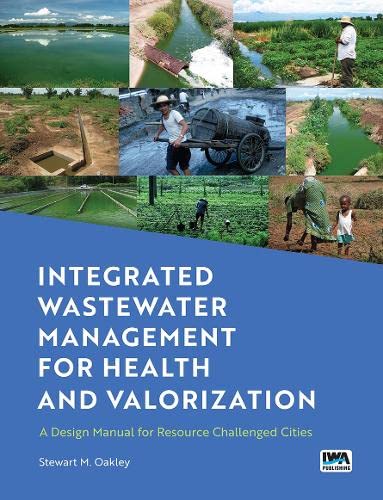 integrated wastewater management for health and valorization a design manual for resource challenged cities
