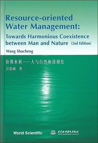 resource oriented water management towards harmonious coexistence between man and nature 2nd edition wang