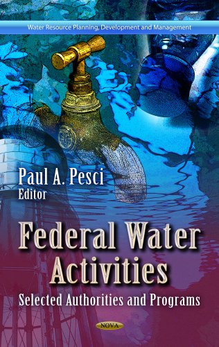 federal water activities selected authorities and programs uk edition pesci, paul a. 1624176496, 9781624176494