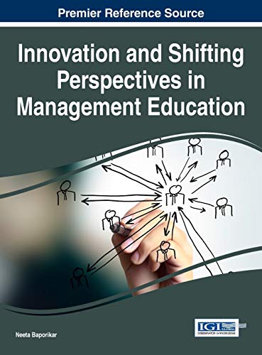 innovation and shifting perspectives in management education 1st edition neeta baporikar 1522510192,