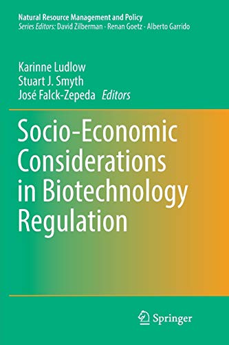 socio economic considerations in biotechnology regulation 1st edition karinne ludlow 1493943855, 9781493943852