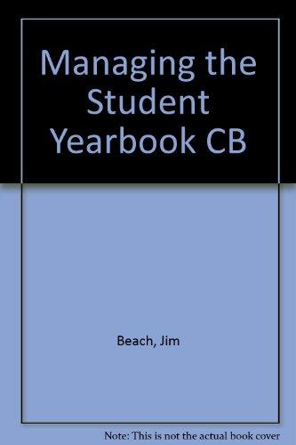 managing the student yearbook a resource for modern yearbook management and design 1st edition black, jim